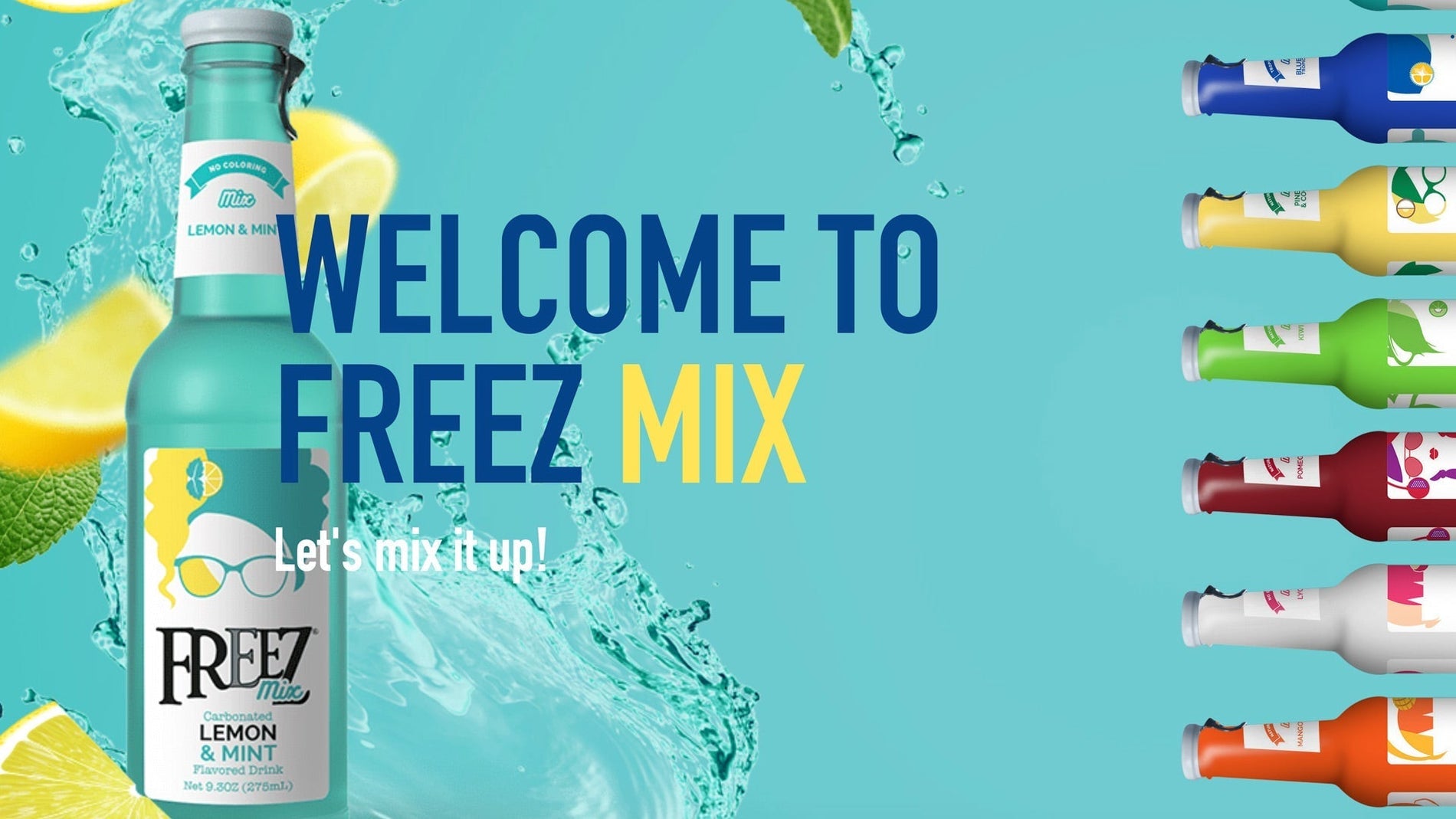 Freez Mix, Choose your Mix, Choose your Flavor!